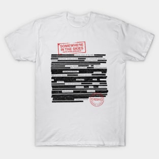 Somewhere in the Skies: Classified T-Shirt
